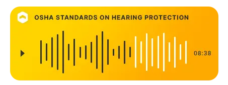 Audio player interface displaying the title "OSHA Standards on Hearing Protection," a play button, waveform graphic, and an 8:38 duration on a yellow background.